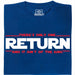 There's Only One Return - And It Ain't of the King - Vooraanzicht T-Shirt Blauw