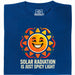 Solar Radiation Is Just Spicy Light - Vista principale T-shirt Blu