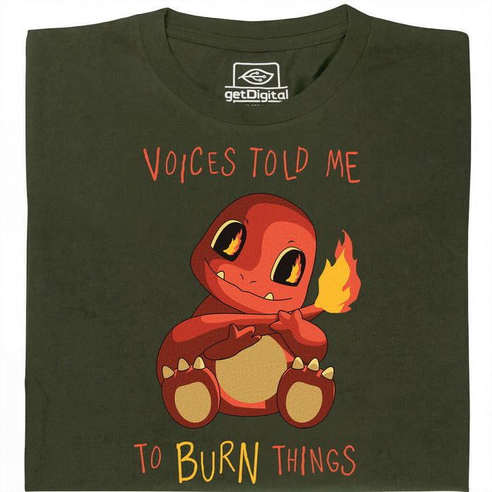 Voices Told Me To Burn Things - Main view T-Shirt Dark Green
