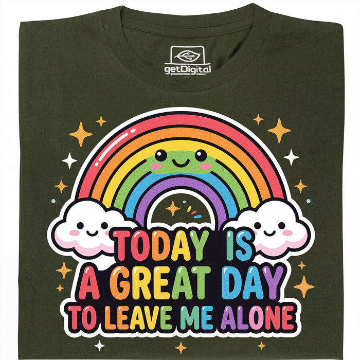 A Great Day To Leave Me Alone - Vista principal Camiseta Verde oscuro