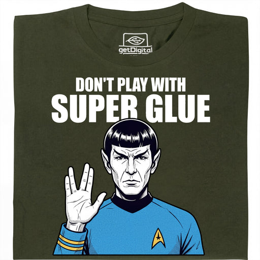 Don't Play With Super Glue - Main view T-Shirt Dark Green