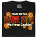 Come to the Dark Side - We Have Cookies - Vista principal Camiseta Negro