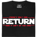 There's Only One Return - And It Ain't of the King - Vooraanzicht T-Shirt Zwart