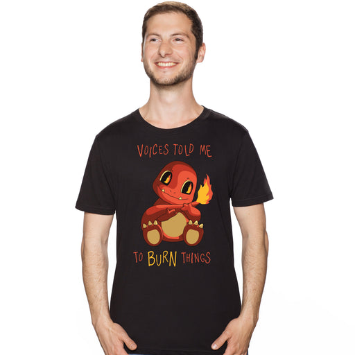 Voices Told Me To Burn Things - T-Shirt Man Tobi